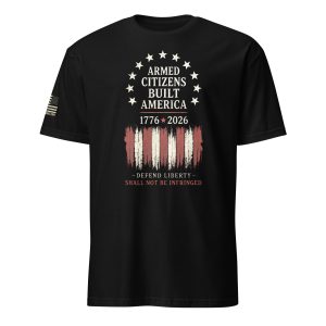 Supersoft – Short Sleeve – Unisex – “Armed Citizens Built America”